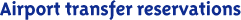 Airport Transfers Reservations