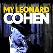 My Leonard Cohen - Rock Concert